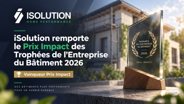 Isolution remporte le Prix Impact des Trophées de l'Entreprise du Bâtiment 2026